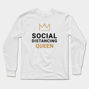 Social Distancing Queen. Quarantine Life Long Sleeve T-Shirt